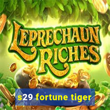 s29 fortune tiger
